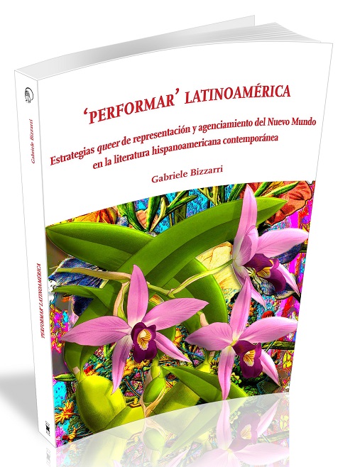 					Visualizza ‘Peformar' Latinoamérica. Estrategias queer de representación y agenciamiento del Nuevo Mundo en la literatura hispanoamericana cntemporánea
				