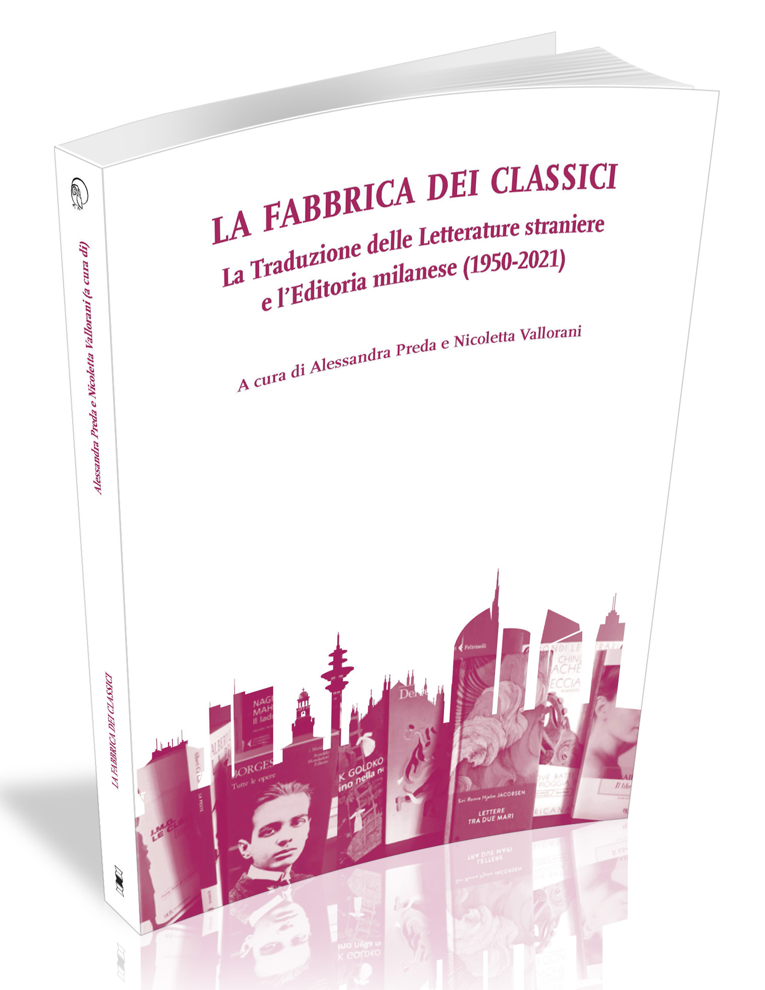 					Visualizza La fabbrica dei classici. La Traduzione delle Letterature straniere e l'Editoria milanese (1950-2021)
				