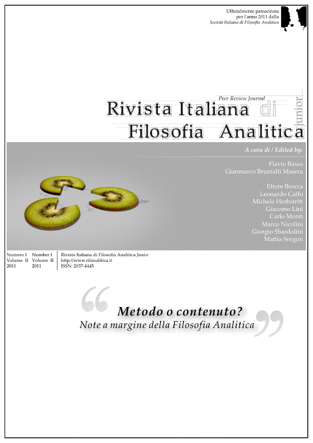 					View Vol. 2 No. 1 (2011): Metodo o contenuto? Note a margine della Filosofia Analitica
				