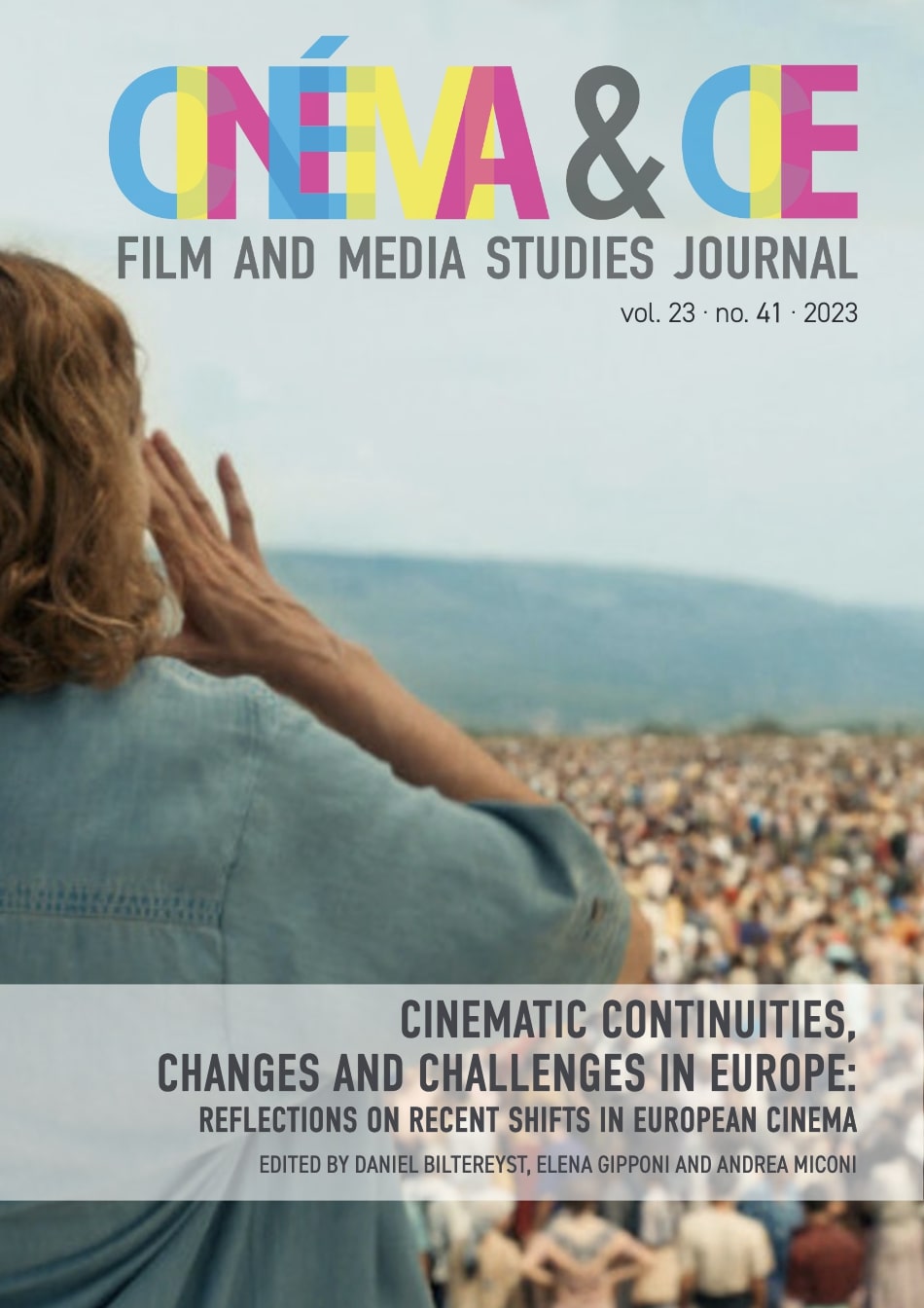 					View Vol. 23 No. 41 (2023): Cinematic Continuities, Changes and Challenges in Europe: Reflections on Recent Shifts in European Cinema
				